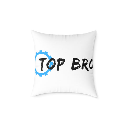 Top Bro Pillow - Square Poly Canvas Decorative Throw Pillow