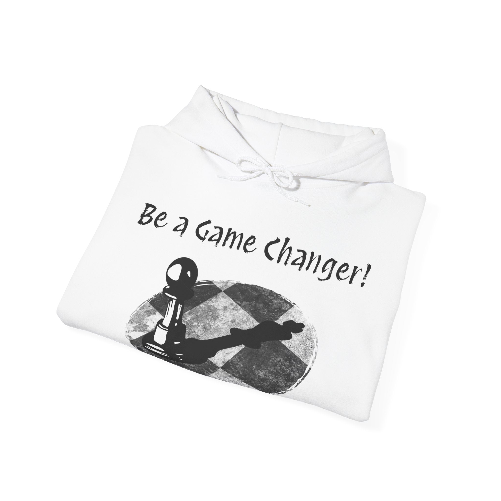 Be a Game changer, Hoodie, Chess, Pawn, King, Reflection, Potential, White, Black, Gift, Men, Women