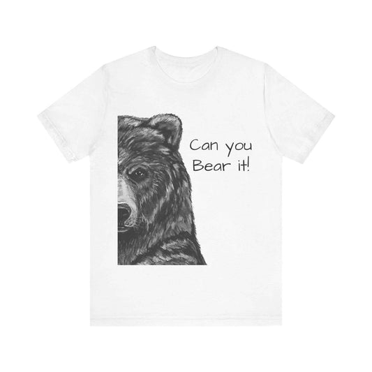 Can You Bear It T-shirt