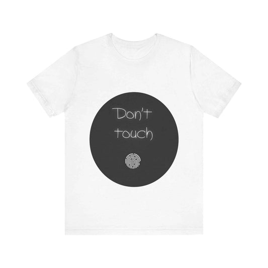 Don't Touch T-shirt
