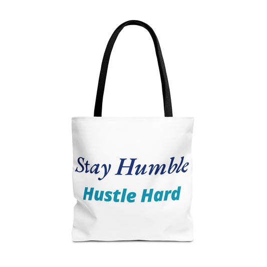 Stay Humble Hustle Hard Motivational Tote Bag