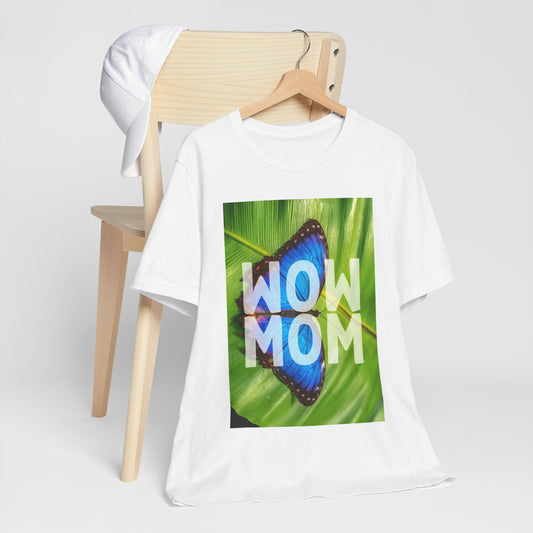 Wow Mom T-Shirt - Conscience Garment