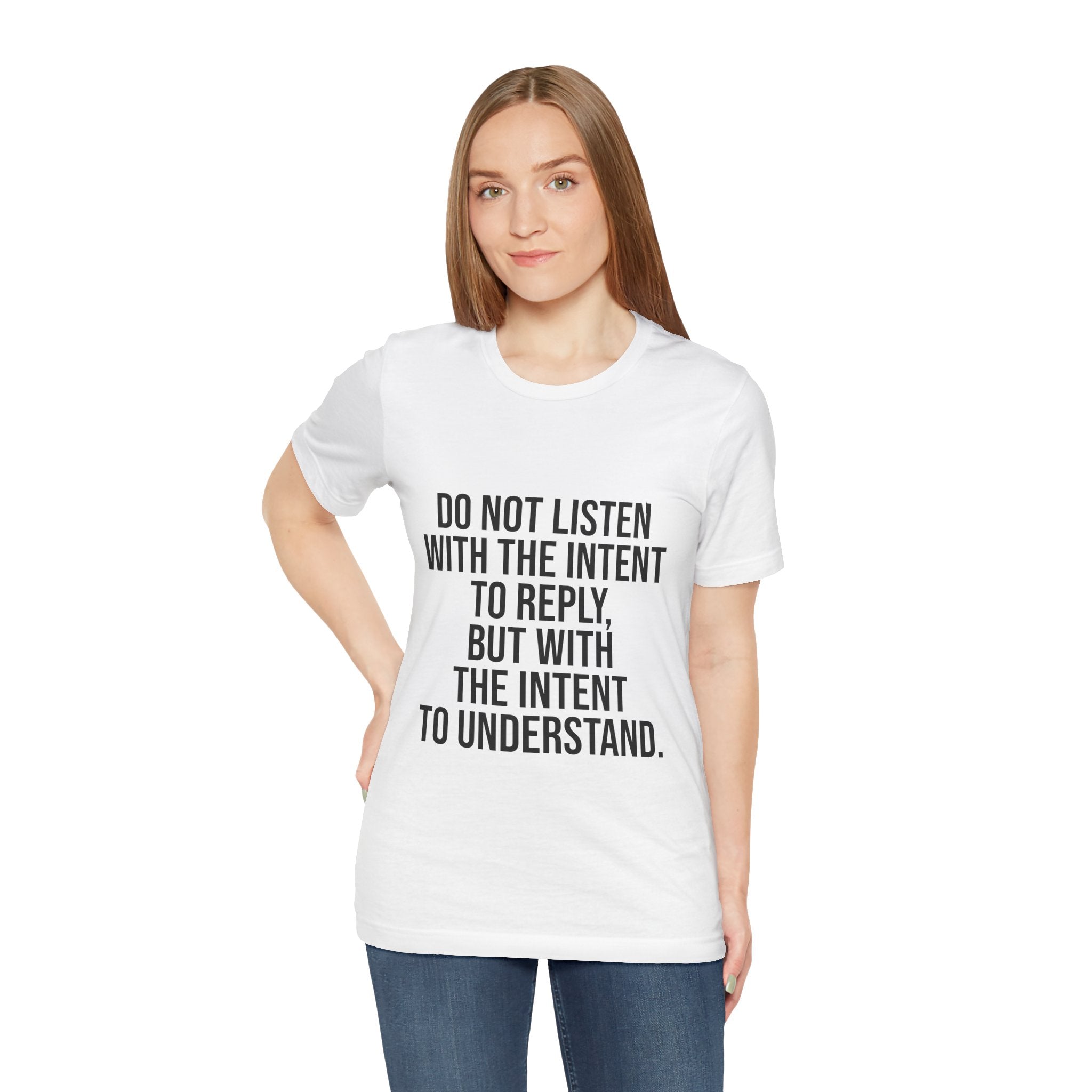 Listen to Understand T-Shirt