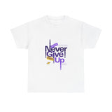 Never Give Up Unisex Tee - Conscience Garment