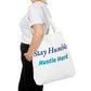 Stay Humble Hustle Hard Motivational Tote Bag