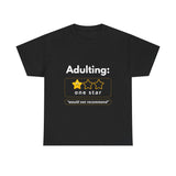 Funny Adulting T-Shirt, Hilarious Quote Tee for Young Adults, Gift for Graduations, Birthdays, Casual Wear, 1 Star Review T-Shirt - Conscience Garment