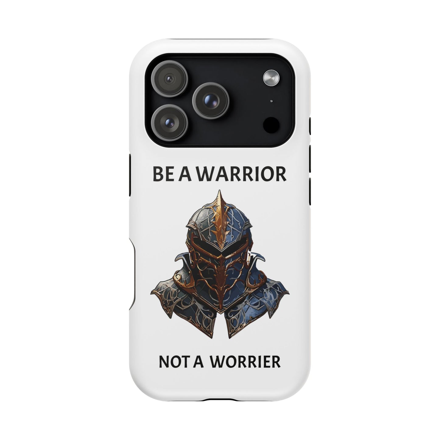 Phone Case — "Be a Warrior Not a Worrier" Impact-Resistant Magnetic Armor