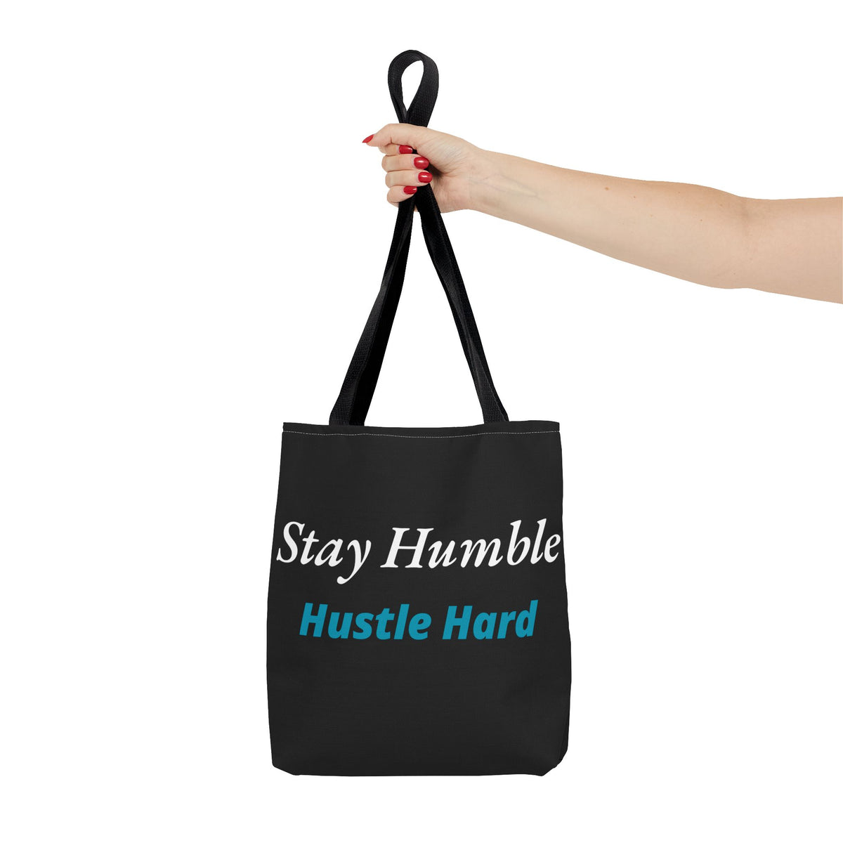 Stay Humble Hustle Hard Motivational Tote Bag