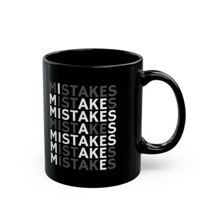 Mistakes Repeat Pattern Black Coffee Mug – Motivational Office Gift (11oz)
