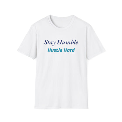 Stay Humble Hustle Hard Inspirational T-Shirt