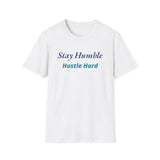 Stay Humble Hustle Hard Inspirational T-Shirt