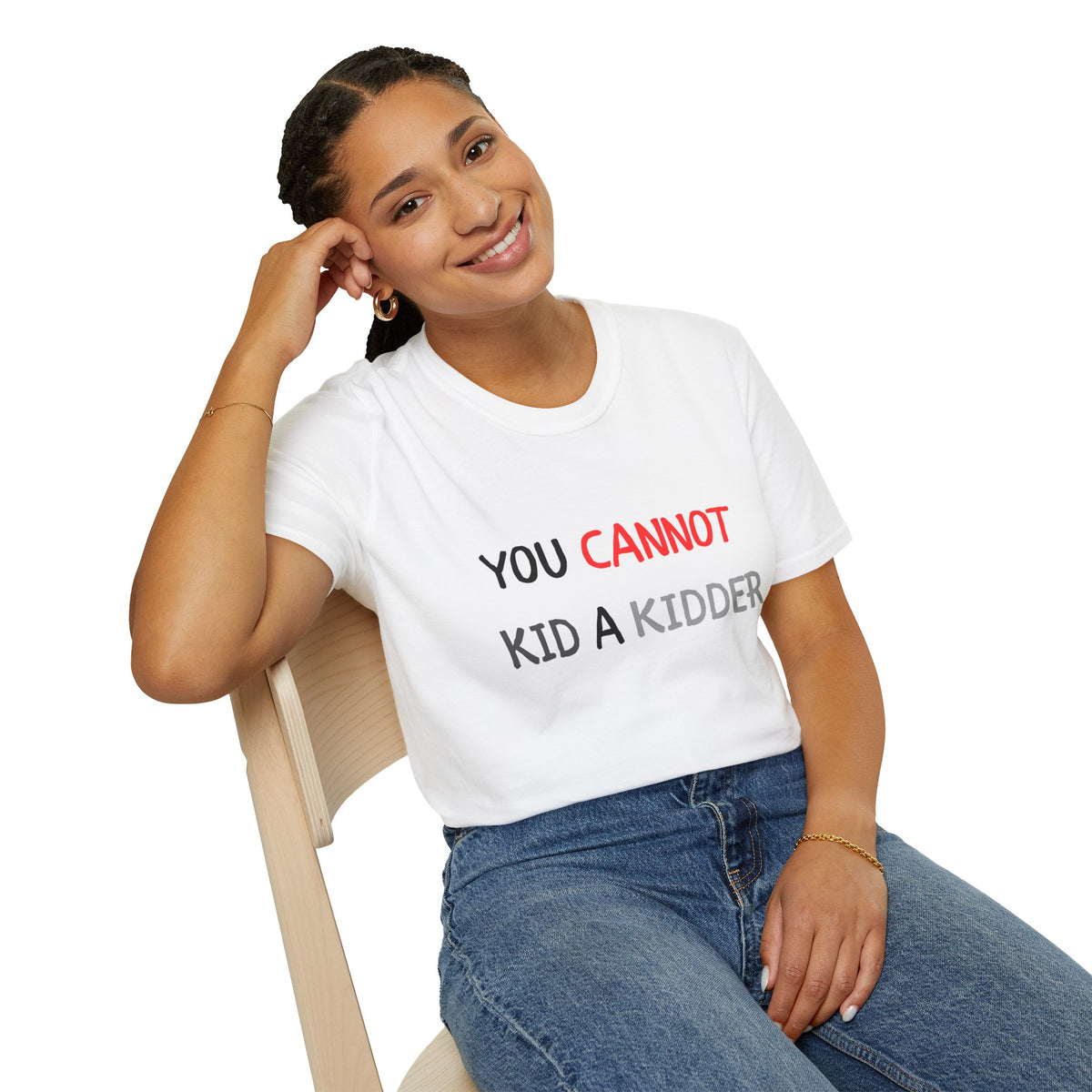 You Cannot Kid a Kidder T-Shirt, Funny Parenting/Prank T-Shirt - Conscience Garment