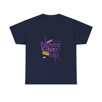Never Give Up Unisex Tee - Conscience Garment