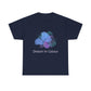 Unisex Heavy Cotton Tee - 'Dream In Colour' - Artistic Casual Wear, Gift for Dreamers, Creative Expression, Everyday Comfort, Birthday Gift - Conscience Garment