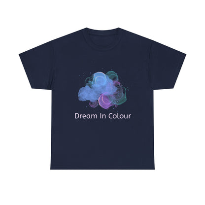 Unisex Heavy Cotton Tee - 'Dream In Colour' - Artistic Casual Wear, Gift for Dreamers, Creative Expression, Everyday Comfort, Birthday Gift - Conscience Garment