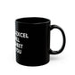 Black Mug - "When You Excel They Will Spreadsheet About You" Funny Office Coffee Cup for Excel Lovers
