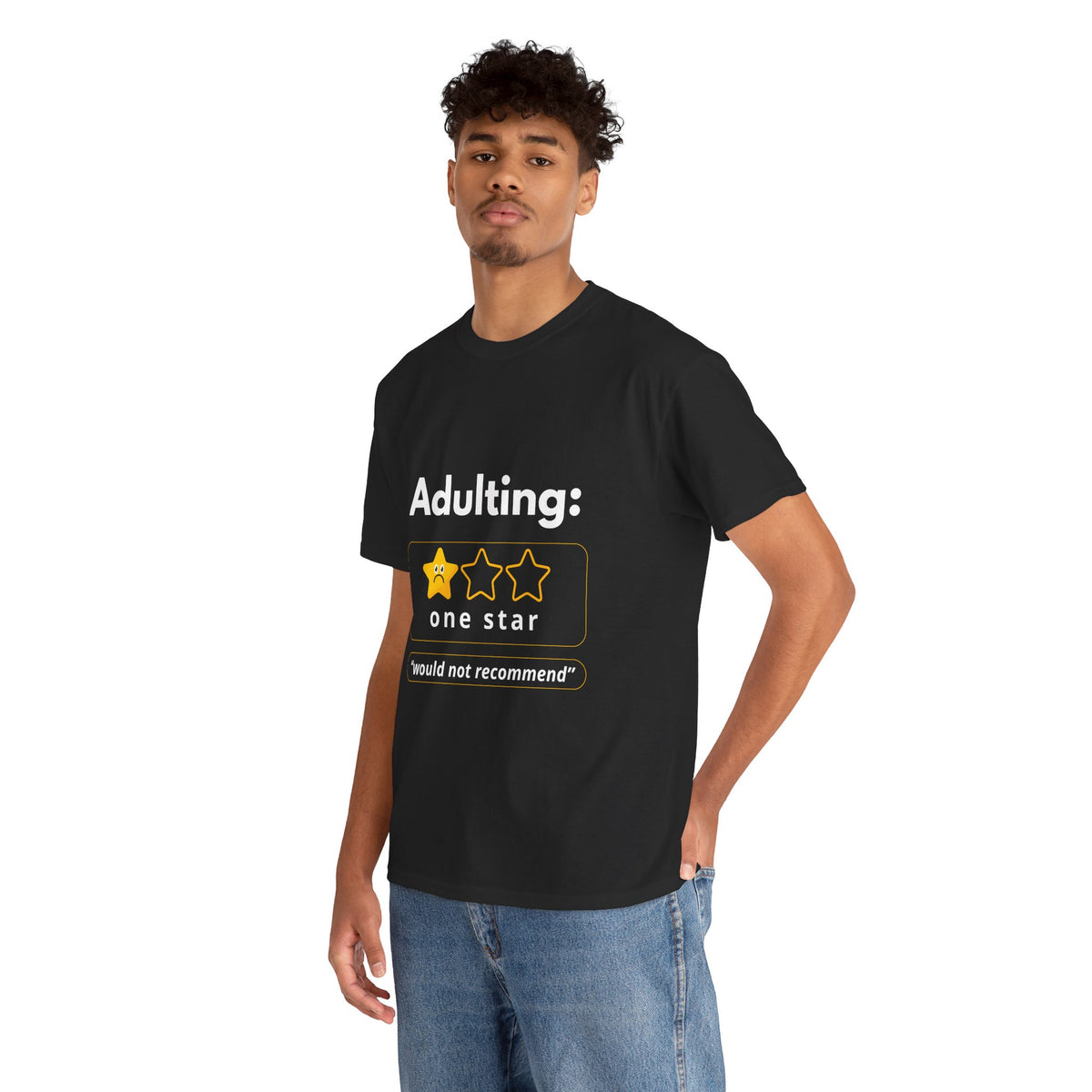 Funny Adulting T-Shirt, Hilarious Quote Tee for Young Adults, Gift for Graduations, Birthdays, Casual Wear, 1 Star Review T-Shirt - Conscience Garment