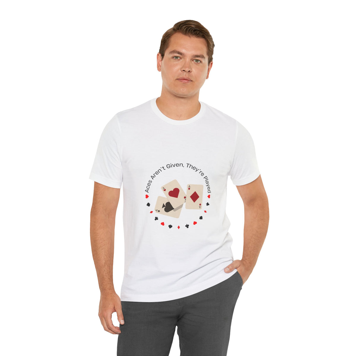 Casual Poker Tee - "Aces Aren't Given, They're Played" - Conscience Garment