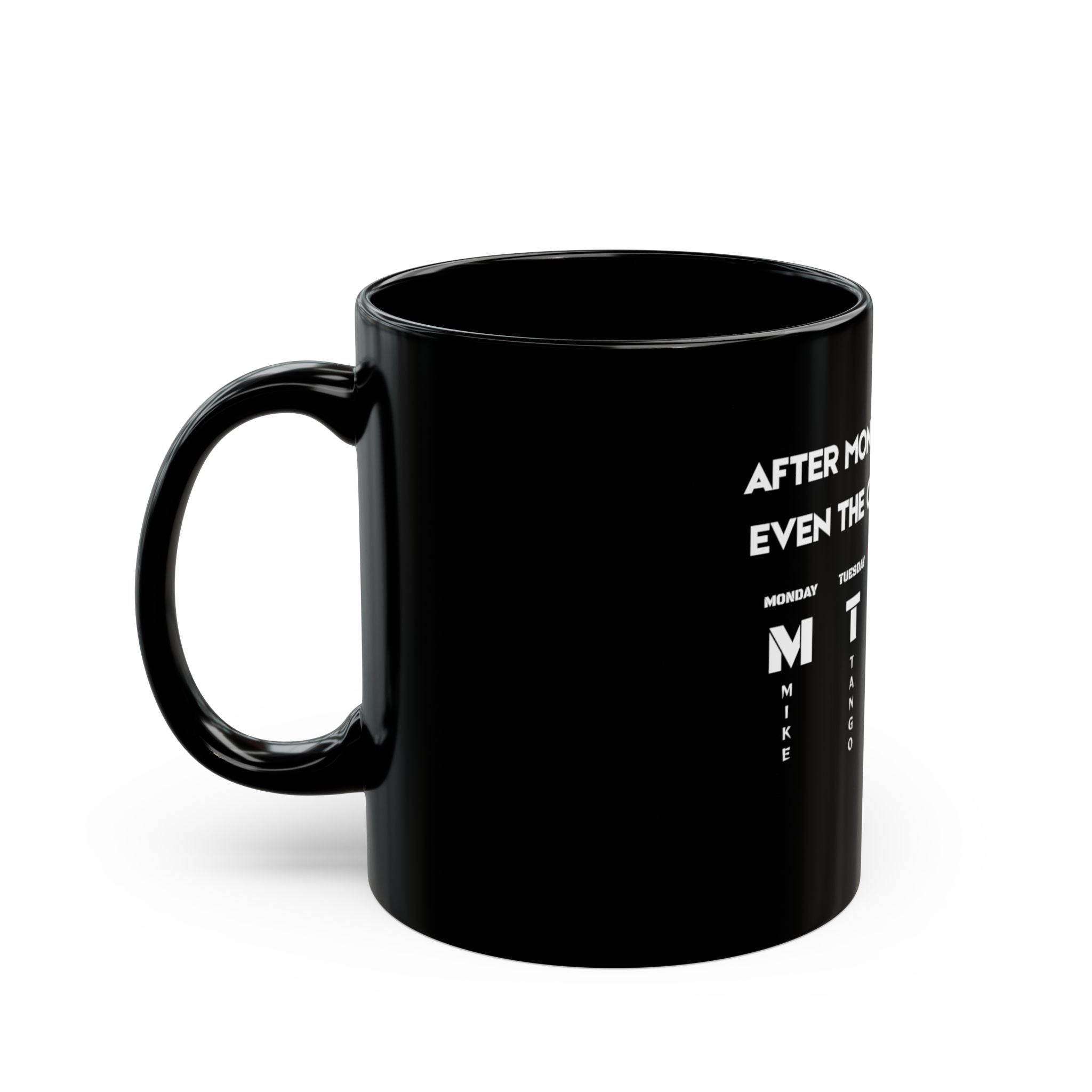 Funny 'After Monday & Tuesday Even The Calendar Says W T F' Black Coffee Mug — Novelty Office Gift