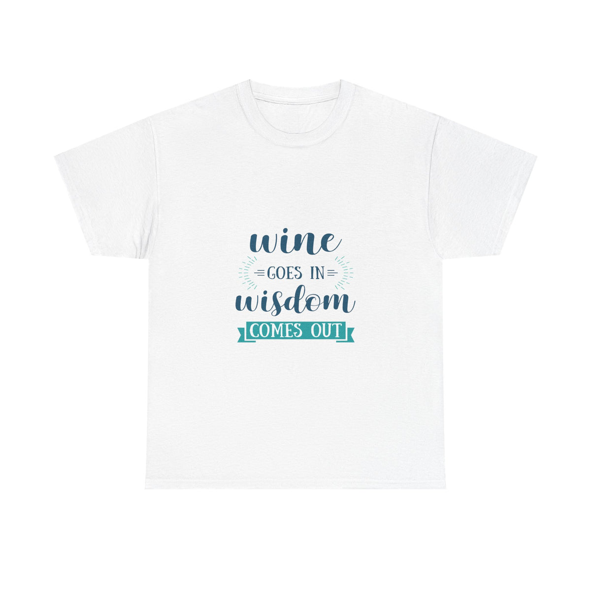 Wine Goes In Wisdom Comes Out Unisex Heavy Cotton Tee, Funny Wine T-Shirt, Gift for Wine Lovers, Casual Wear, Party Shirt - Conscience Garment