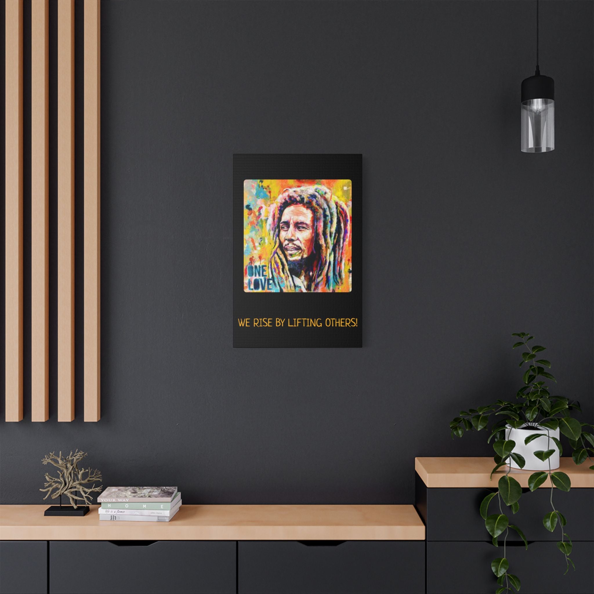 We Rise By Lifting Others, Motivational Canvas Print, Inspirational Wall Art, One Love Decor, Gift for Music Lovers, Uplifting Home Decor