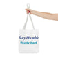 Stay Humble Hustle Hard Motivational Tote Bag