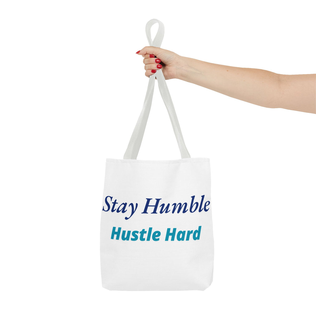 Stay Humble Hustle Hard Motivational Tote Bag
