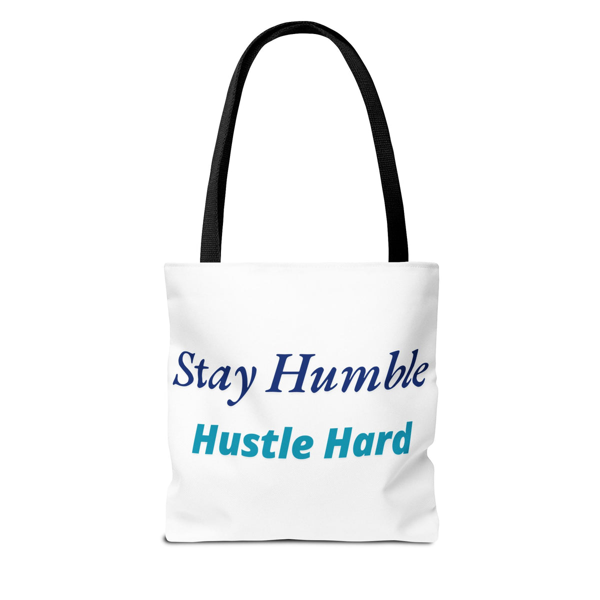 Stay Humble Hustle Hard Motivational Tote Bag