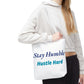 Stay Humble Hustle Hard Motivational Tote Bag