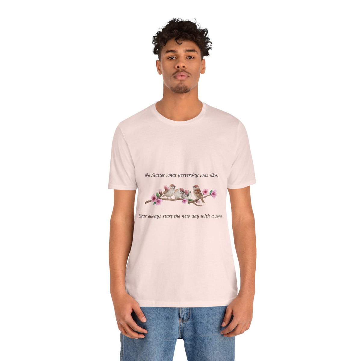 New Day, Inspirational Bird Quote Tee - Unisex Jersey Short Sleeve Shirt - Conscience Garment
