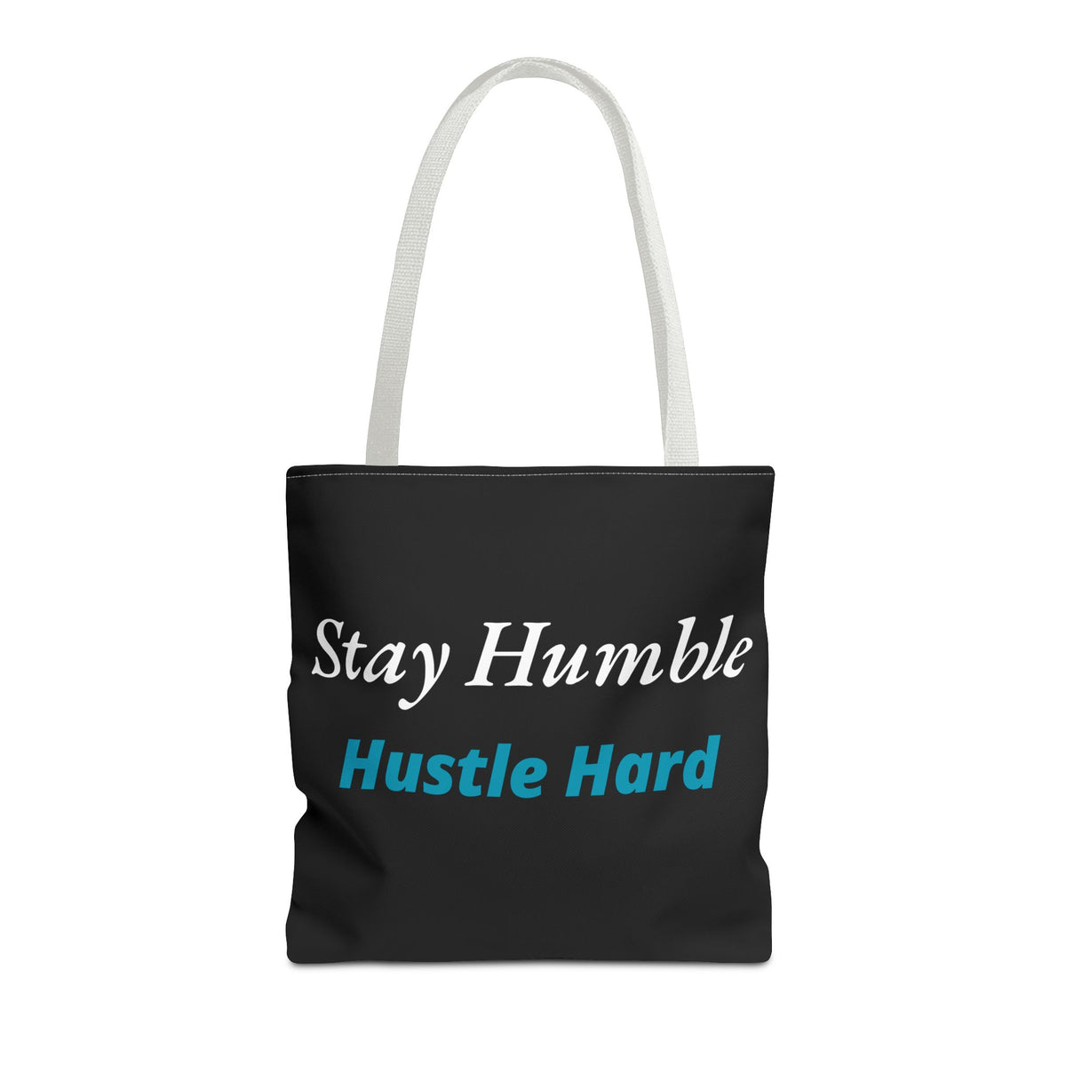 Stay Humble Hustle Hard Motivational Tote Bag