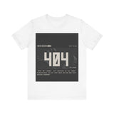 Funny 404 Error Unisex Tee - Technical Professionals - Conscience Garment