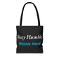 Stay Humble Hustle Hard Motivational Tote Bag