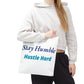 Stay Humble Hustle Hard Motivational Tote Bag