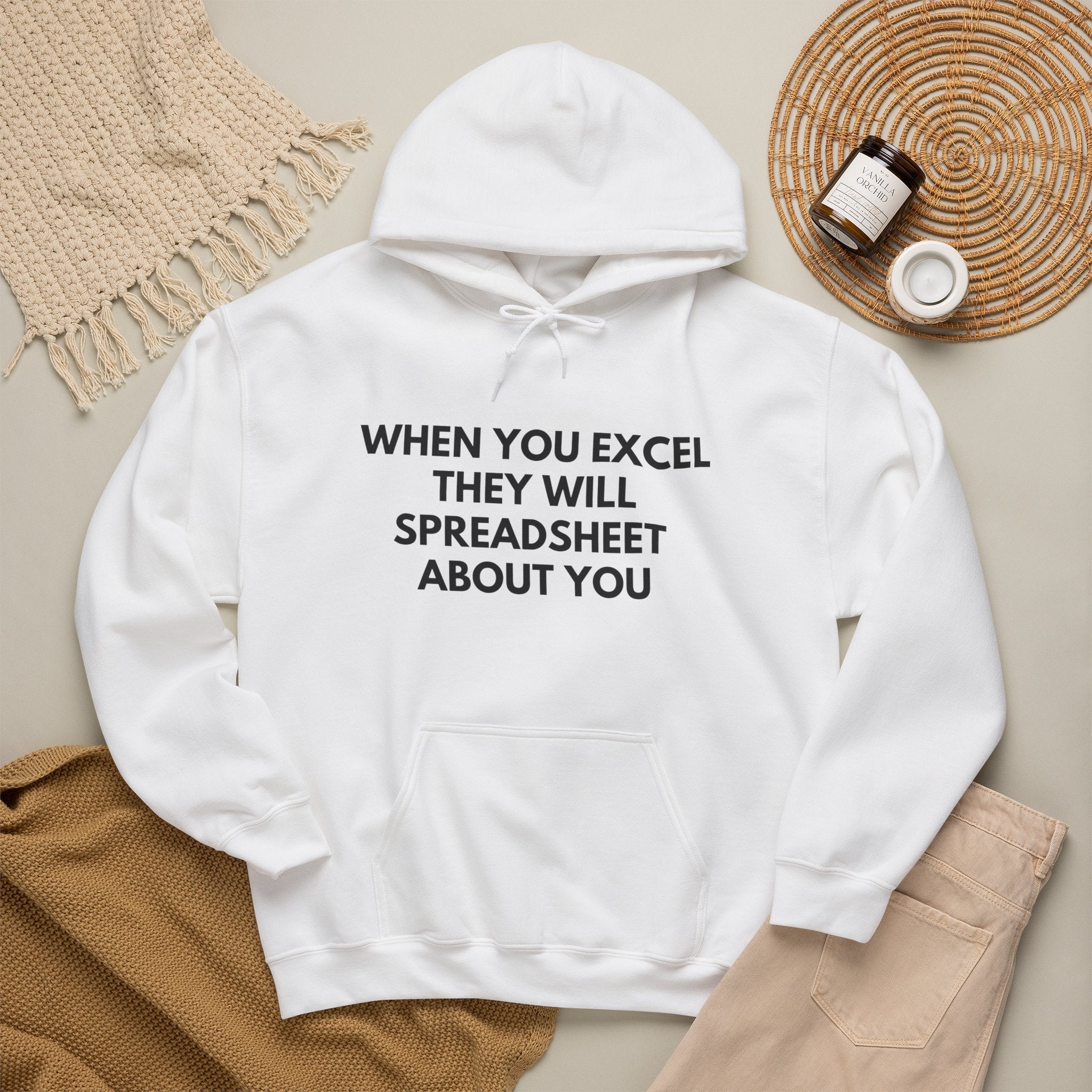 Hoodie - "When You Excel They Will Spreadsheet About You" Funny Office Sweatshirt