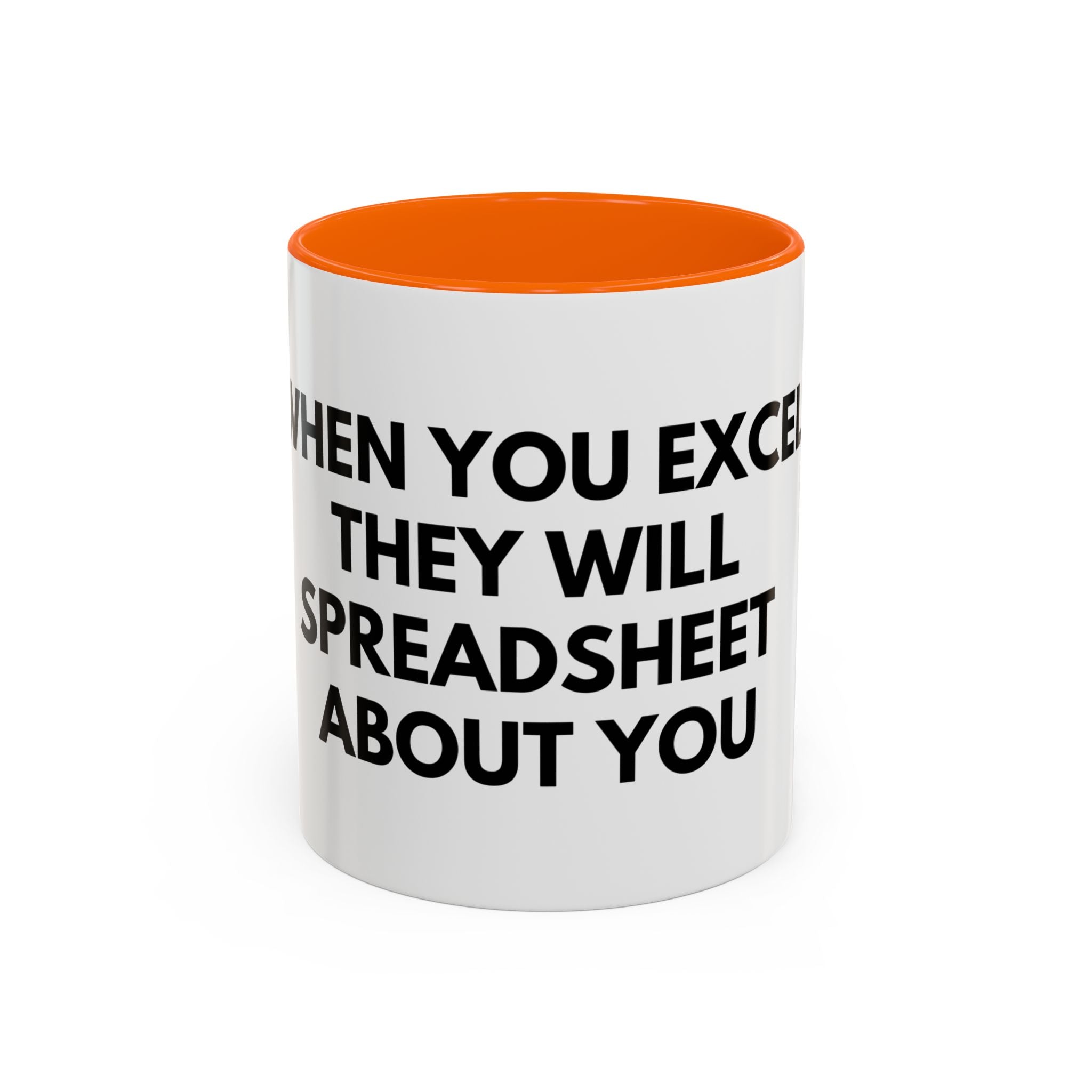 Funny Office Coffee Mug — “When You Excel They Will Spreadsheet About You” Accent Mug
