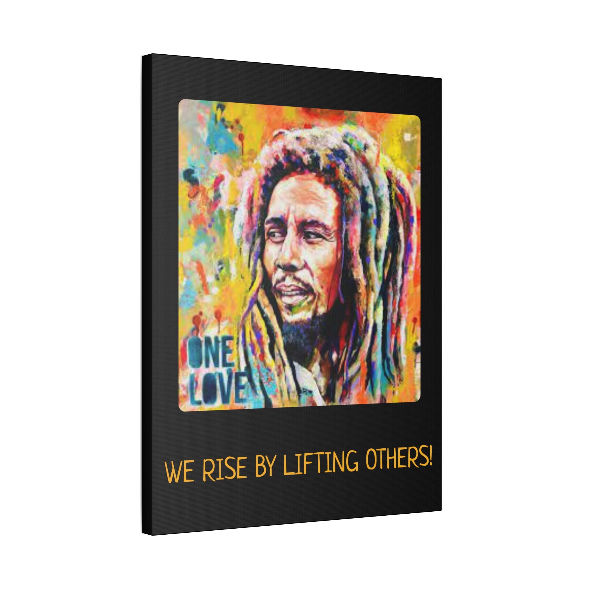 We Rise By Lifting Others, Motivational Canvas Print, Inspirational Wall Art, One Love Decor, Gift for Music Lovers, Uplifting Home Decor