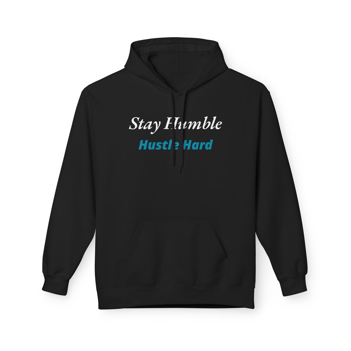 Stay Humble Hustle Hard Motivational Hoodie