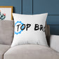 Top Bro Pillow - Square Poly Canvas Decorative Throw Cushion