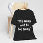 It's Okay Not to Be Okay T-shirt - Conscience Garment