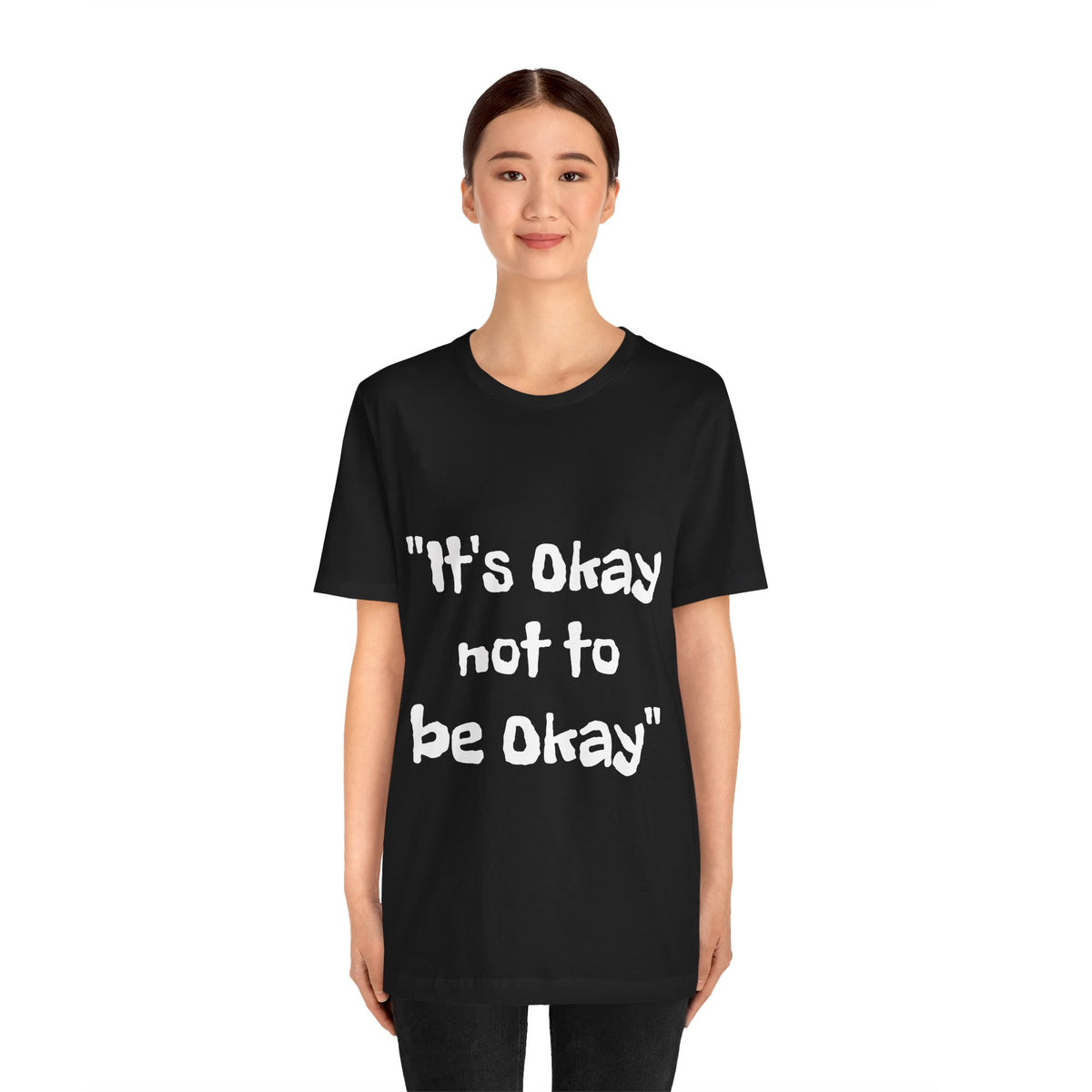 It's Okay Not to Be Okay T-shirt - Conscience Garment