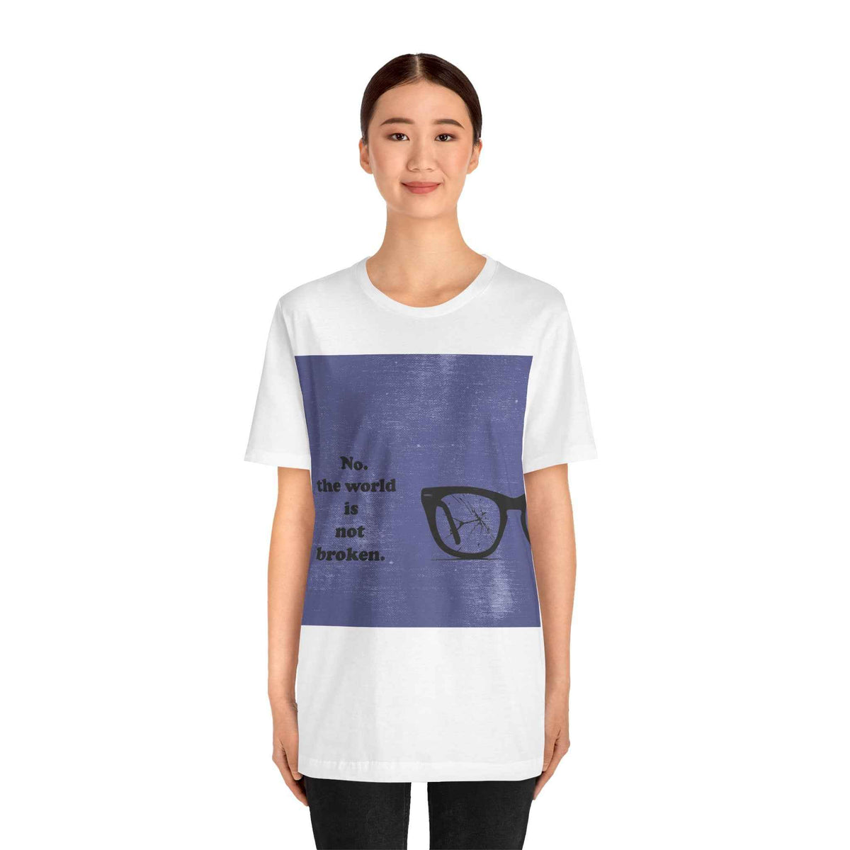 The World is not Broken T-shirt