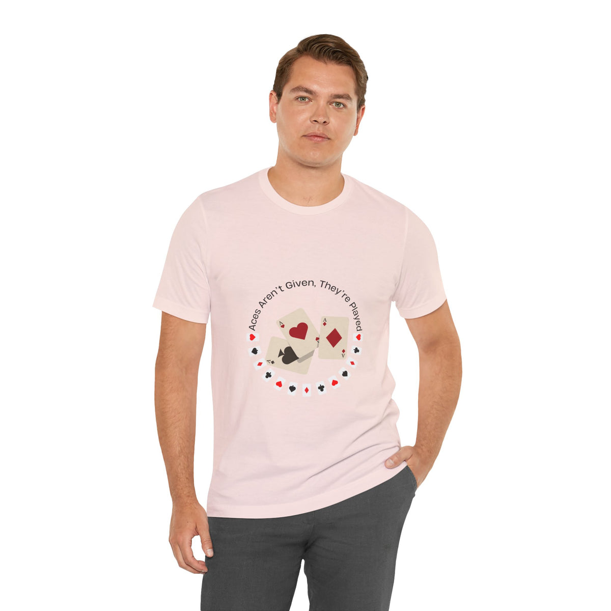 Casual Poker Tee - "Aces Aren't Given, They're Played" - Conscience Garment