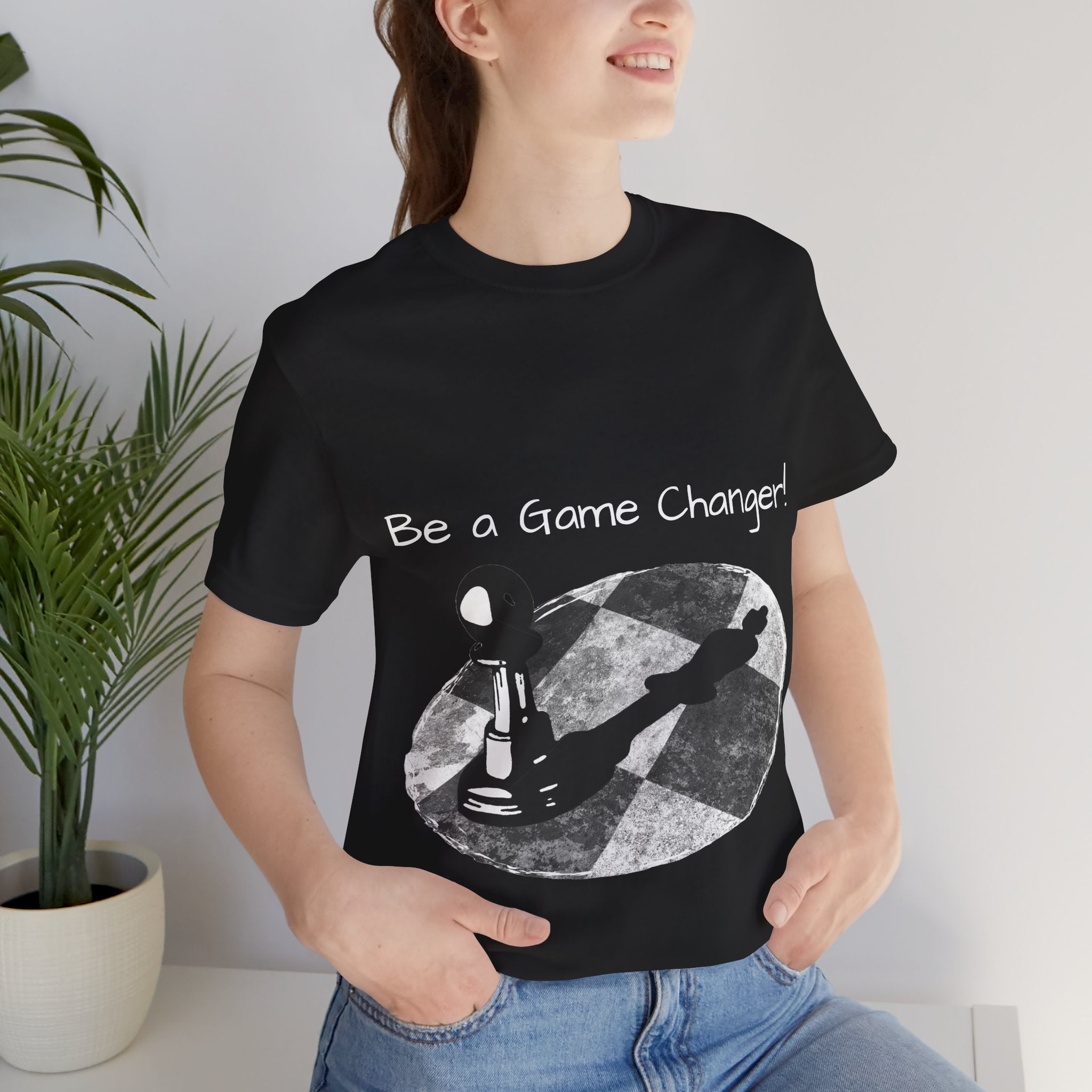 Be a Game Changer T-shirt