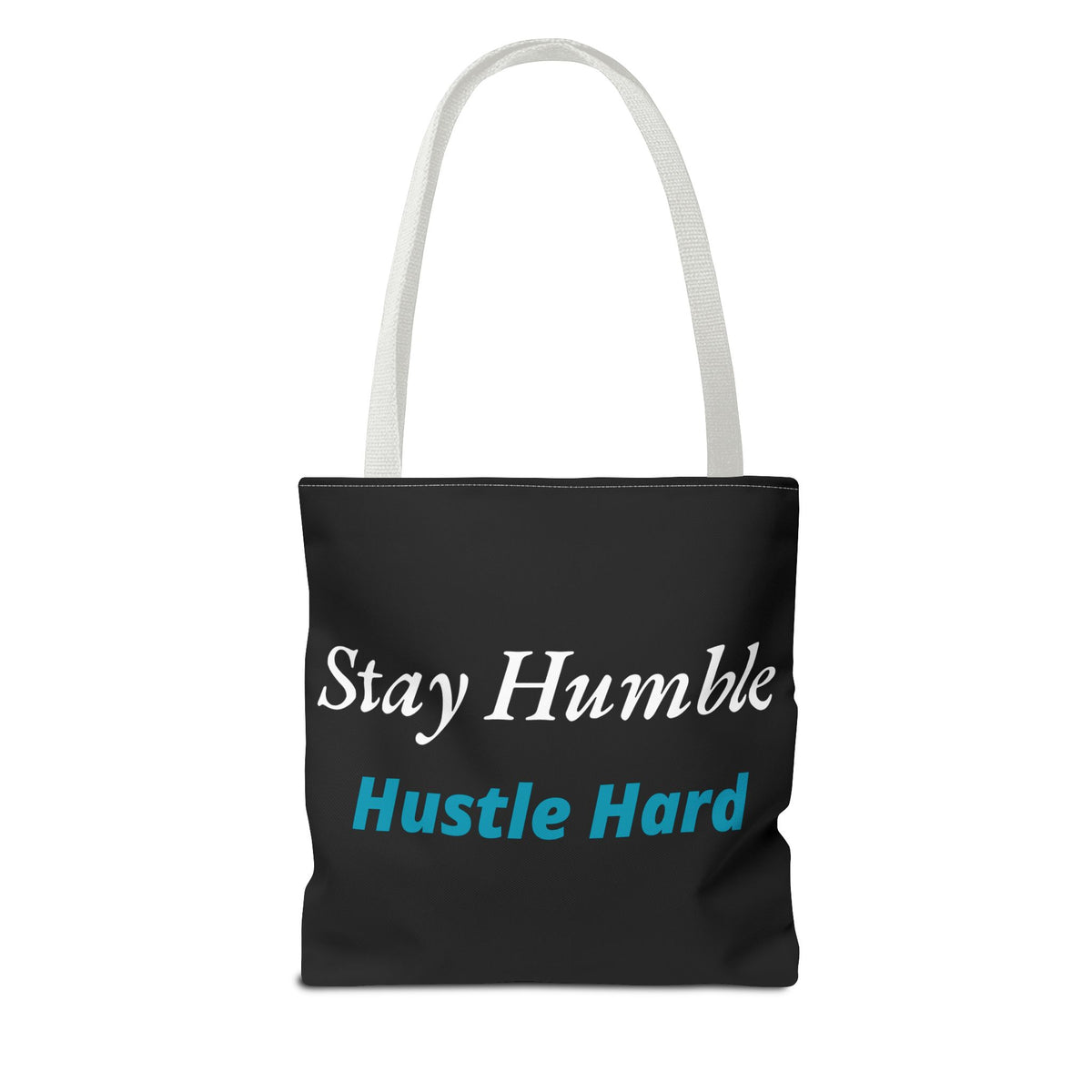 Stay Humble Hustle Hard Motivational Tote Bag