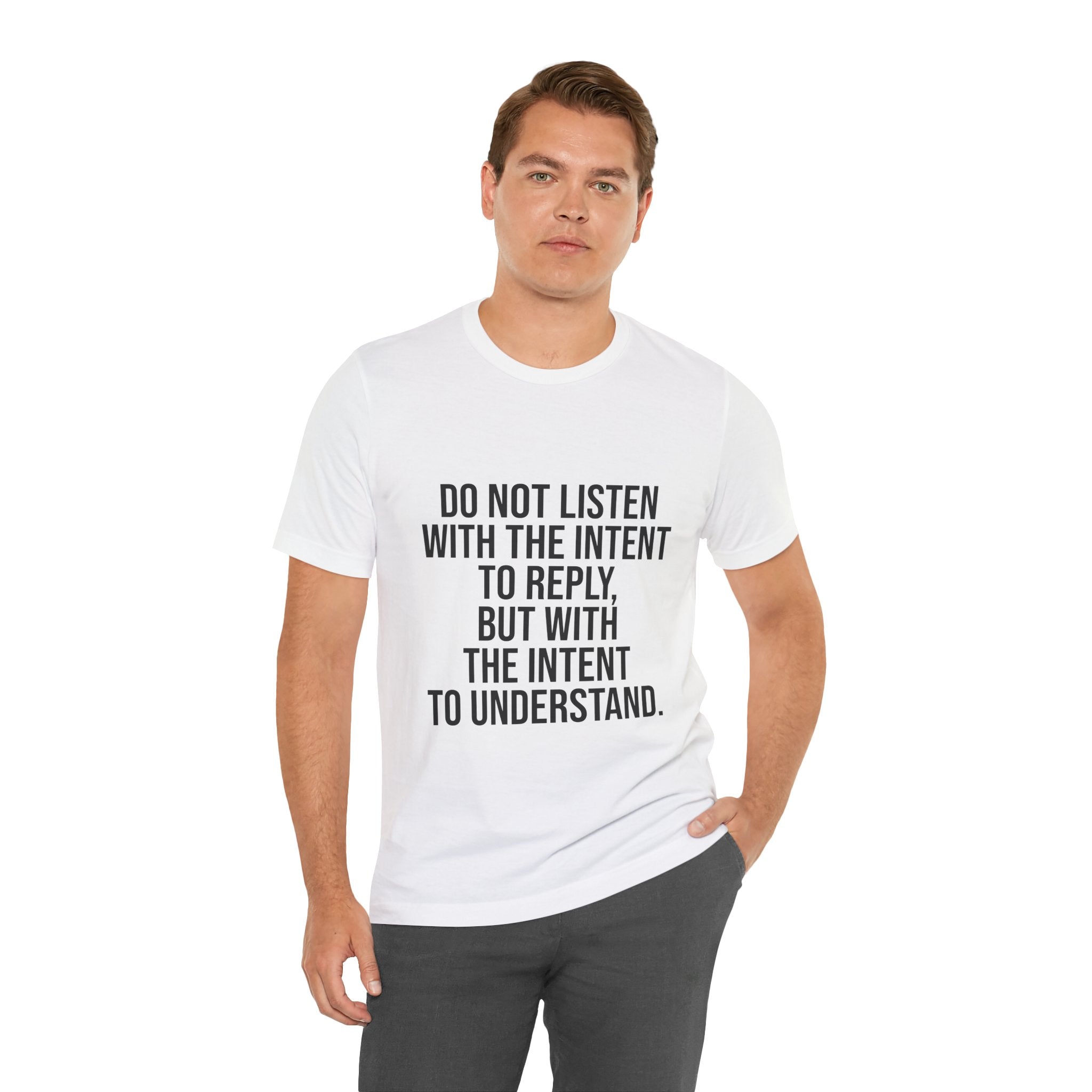 Listen to Understand T-Shirt