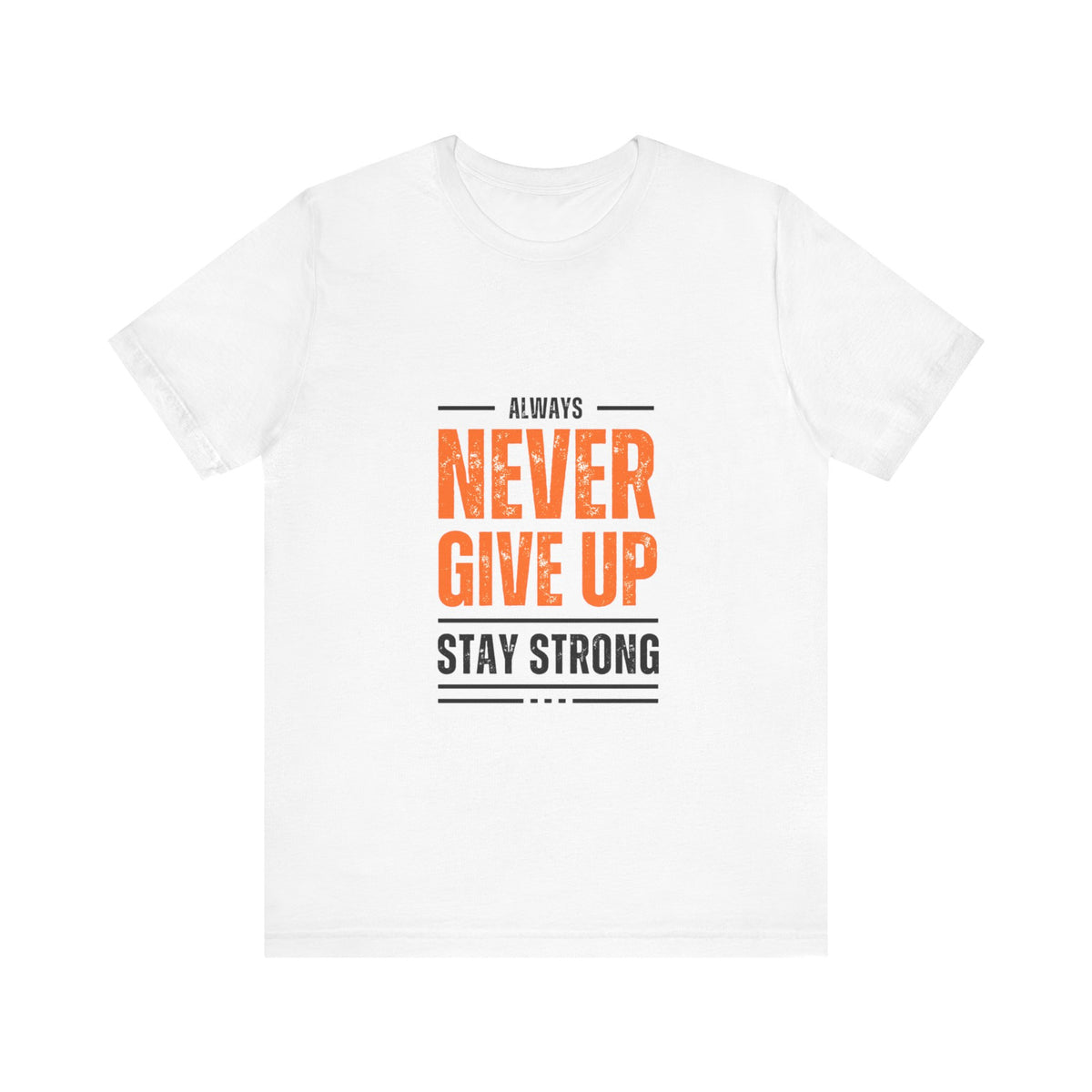 Motivational Never Give Up T-Shirt - Conscience Garment