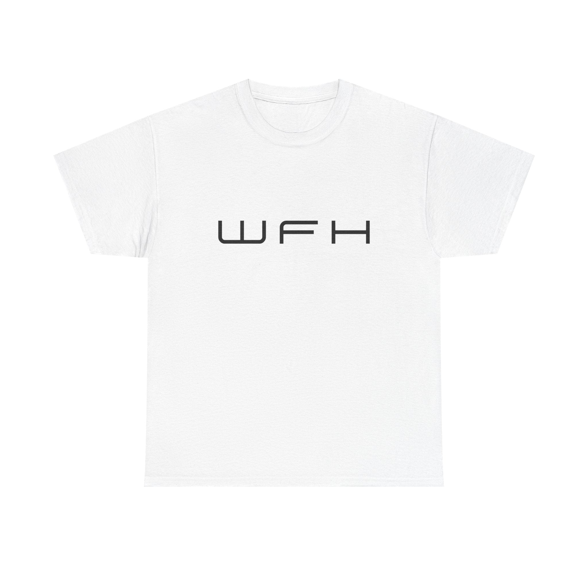 WFH T-Shirt — Minimal Work From Home Tee