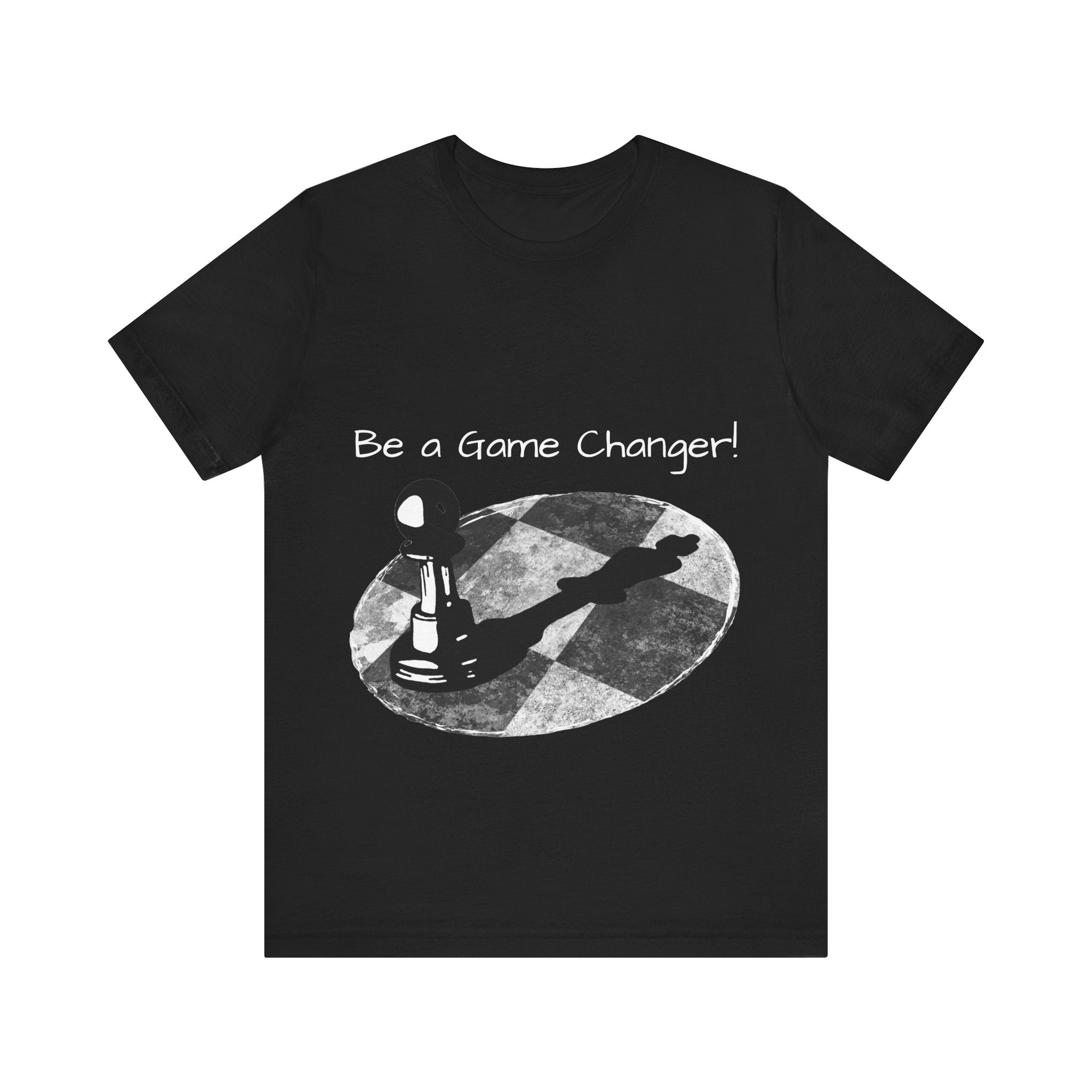 Be a Game Changer T-shirt