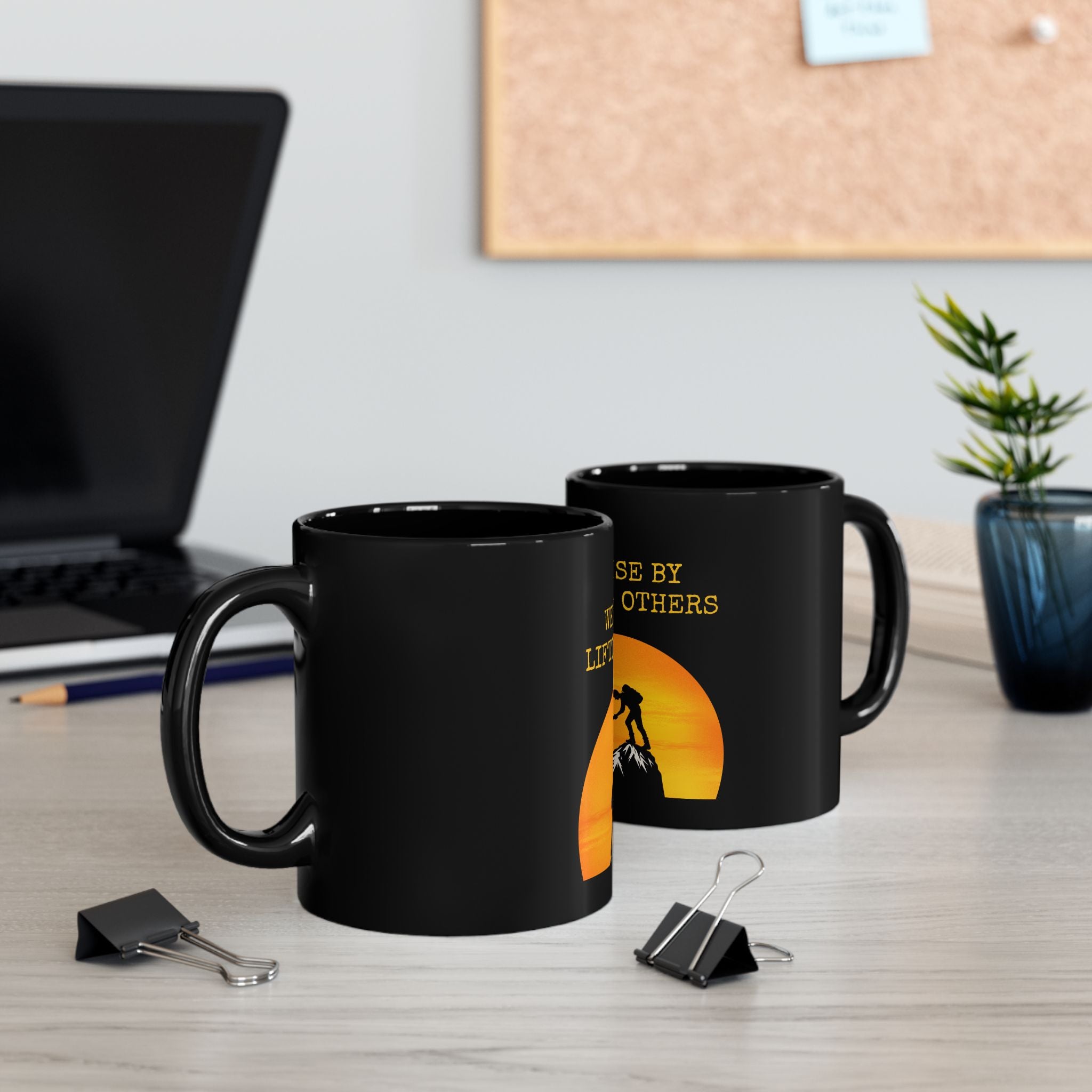 Inspiring Black Mug - We Rise by Lifting Others - Motivational Coffee Cup, Gift for Friends, Inspirational Beverage Mug, Teamwork